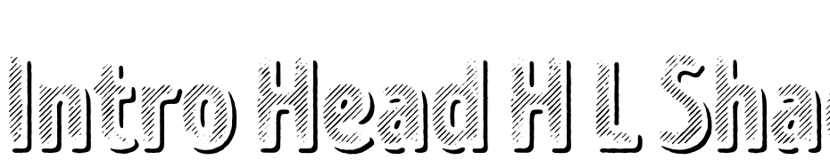 Intro Head H L Shade Font Download Free